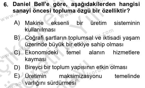 Toplumsal Değişme Kuramları Dersi 2022 - 2023 Yılı Yaz Okulu Sınavı 6. Soru