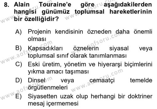 Çağdaş Sosyoloji Kuramları Dersi 2022 - 2023 Yılı (Vize) Ara Sınavı 8. Soru