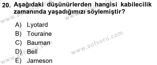 Çağdaş Sosyoloji Kuramları Dersi 2023 - 2024 Yılı (Vize) Ara Sınavı 20. Soru