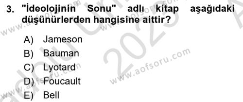 Çağdaş Sosyoloji Kuramları Dersi 2023 - 2024 Yılı (Vize) Ara Sınavı 3. Soru