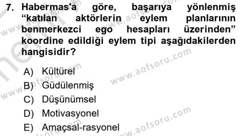 Sosyolojide Yakın Dönem Gelişmeler Dersi 2021 - 2022 Yılı (Vize) Ara Sınavı 7. Soru