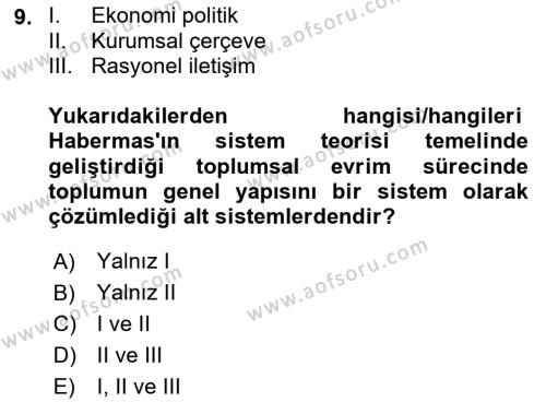 Sosyolojide Yakın Dönem Gelişmeler Dersi 2021 - 2022 Yılı (Vize) Ara Sınavı 9. Soru