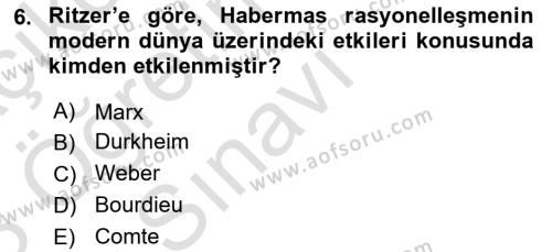 Sosyolojide Yakın Dönem Gelişmeler Dersi 2022 - 2023 Yılı Yaz Okulu Sınavı 6. Soru