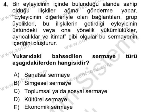 Sosyolojide Yakın Dönem Gelişmeler Dersi 2023 - 2024 Yılı (Vize) Ara Sınavı 4. Soru