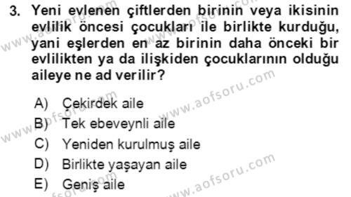 Aile Sosyolojisi Dersi 2019 - 2020 Yılı Yaz Okulu Sınavı 3. Soru