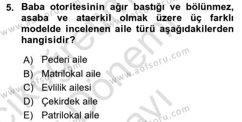 Aile Sosyolojisi Dersi 2021 - 2022 Yılı (Final) Dönem Sonu Sınavı 5. Soru