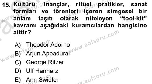 Kültür Sosyolojisi Dersi 2023 - 2024 Yılı (Vize) Ara Sınavı 15. Soru