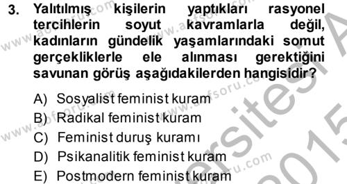 Toplumsal Cinsiyet Sosyolojisi Dersi 2014 - 2015 Yılı (Final) Dönem Sonu Sınavı 3. Soru