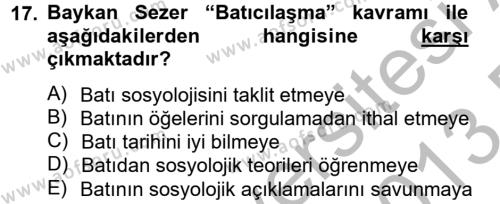 Türk Sosyologları Dersi 2012 - 2013 Yılı (Final) Dönem Sonu Sınavı 17. Soru