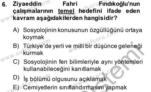 Türk Sosyologları Dersi 2013 - 2014 Yılı (Vize) Ara Sınavı 6. Soru