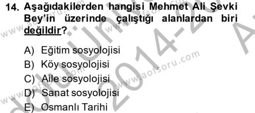Türk Sosyologları Dersi 2014 - 2015 Yılı (Vize) Ara Sınavı 14. Soru