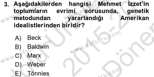 Türk Sosyologları Dersi 2015 - 2016 Yılı (Final) Dönem Sonu Sınavı 3. Soru