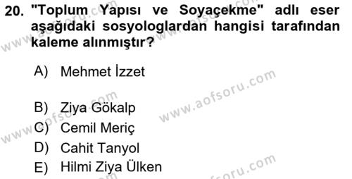 Türk Sosyologları Dersi 2021 - 2022 Yılı (Vize) Ara Sınavı 20. Soru