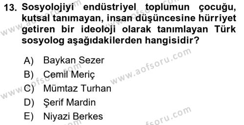 Türk Sosyologları Dersi 2021 - 2022 Yılı (Final) Dönem Sonu Sınavı 13. Soru