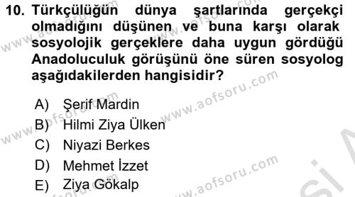 Türk Sosyologları Dersi 2021 - 2022 Yılı Yaz Okulu Sınavı 10. Soru