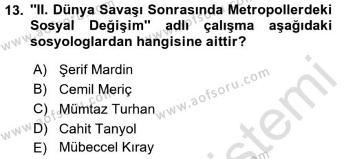 Türk Sosyologları Dersi 2021 - 2022 Yılı Yaz Okulu Sınavı 13. Soru