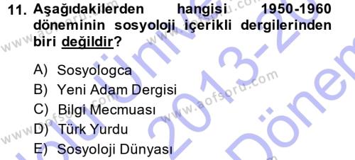 Türkiye´de Sosyoloji Dersi 2013 - 2014 Yılı (Final) Dönem Sonu Sınavı 11. Soru