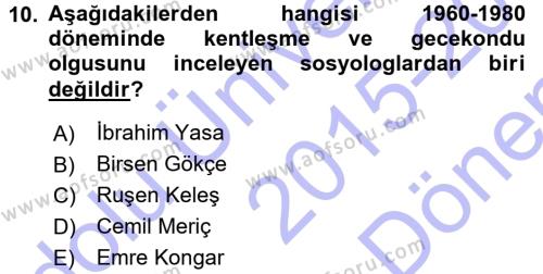 Türkiye´de Sosyoloji Dersi 2015 - 2016 Yılı (Final) Dönem Sonu Sınavı 10. Soru