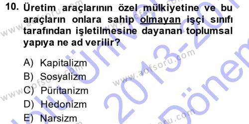 Türkiye´nin Toplumsal Yapısı Dersi 2013 - 2014 Yılı (Final) Dönem Sonu Sınavı 10. Soru