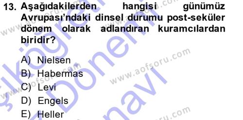 Türkiye´nin Toplumsal Yapısı Dersi 2013 - 2014 Yılı (Final) Dönem Sonu Sınavı 13. Soru