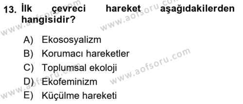 Çevre Sosyolojisi Dersi 2020 - 2021 Yılı Yaz Okulu Sınavı 13. Soru