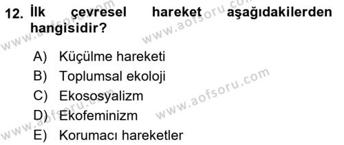 Çevre Sosyolojisi Dersi 2022 - 2023 Yılı (Final) Dönem Sonu Sınavı 12. Soru