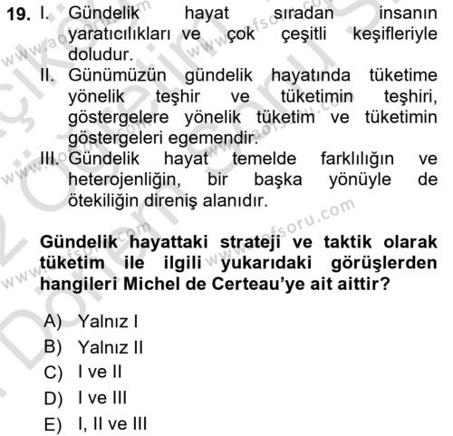 Tüketim Sosyolojisi Dersi 2021 - 2022 Yılı (Final) Dönem Sonu Sınavı 19. Soru