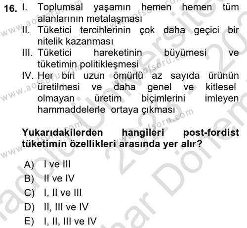 Tüketim Sosyolojisi Dersi 2023 - 2024 Yılı (Final) Dönem Sonu Sınavı 16. Soru