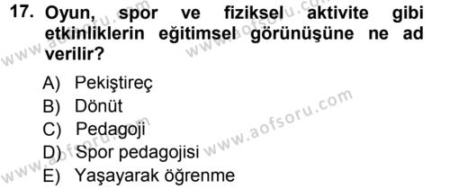 Spor Bilimlerine Giriş Dersi 2012 - 2013 Yılı (Final) Dönem Sonu Sınavı 17. Soru
