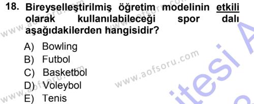 Spor Bilimlerine Giriş Dersi 2012 - 2013 Yılı (Final) Dönem Sonu Sınavı 18. Soru