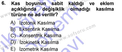 Spor Bilimlerine Giriş Dersi 2012 - 2013 Yılı (Final) Dönem Sonu Sınavı 6. Soru