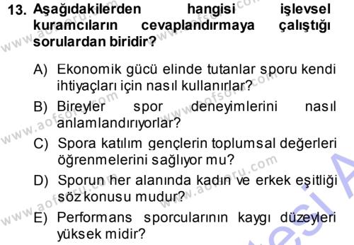 Spor Bilimlerine Giriş Dersi 2013 - 2014 Yılı (Vize) Ara Sınavı 13. Soru