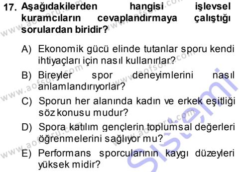 Spor Bilimlerine Giriş Dersi 2014 - 2015 Yılı (Vize) Ara Sınavı 17. Soru