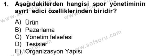 Spor Yönetimi Dersi 2012 - 2013 Yılı (Final) Dönem Sonu Sınavı 1. Soru