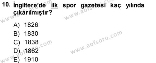 Spor ve Medya İlişkisi Dersi 2013 - 2014 Yılı (Vize) Ara Sınavı 10. Soru