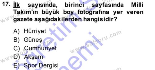 Spor ve Medya İlişkisi Dersi 2013 - 2014 Yılı (Final) Dönem Sonu Sınavı 17. Soru