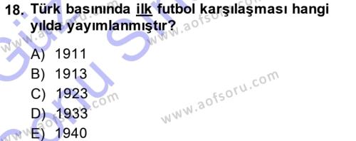 Spor ve Medya İlişkisi Dersi 2013 - 2014 Yılı (Final) Dönem Sonu Sınavı 18. Soru