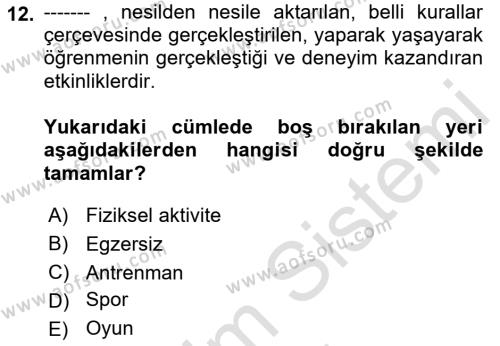 Spor Eğitimi Dersi 2022 - 2023 Yılı (Vize) Ara Sınavı 12. Soru