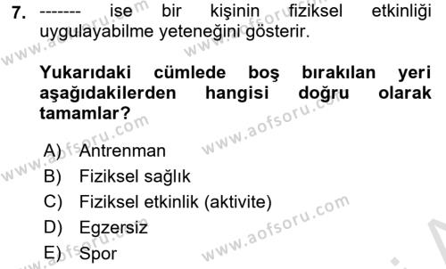 Spor Eğitimi Dersi 2024 - 2025 Yılı (Vize) Ara Sınavı 7. Soru