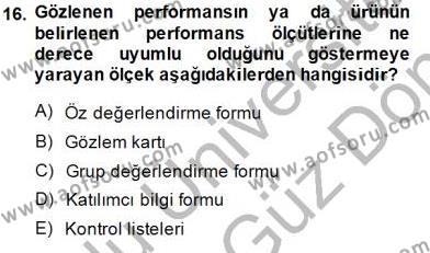 Boş Zaman ve Rekreasyon Yönetimi Dersi 2013 - 2014 Yılı (Final) Dönem Sonu Sınavı 16. Soru