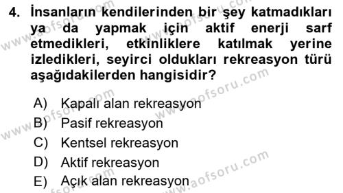 Boş Zaman ve Rekreasyon Yönetimi Dersi 2023 - 2024 Yılı (Vize) Ara Sınavı 4. Soru