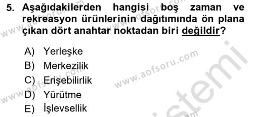 Boş Zaman ve Rekreasyon Yönetimi Dersi 2023 - 2024 Yılı (Vize) Ara Sınavı 5. Soru