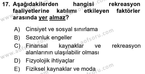 Boş Zaman ve Rekreasyon Yönetimi Dersi 2023 - 2024 Yılı Yaz Okulu Sınavı 17. Soru