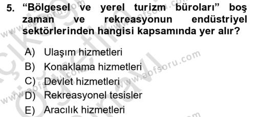 Boş Zaman ve Rekreasyon Yönetimi Dersi 2023 - 2024 Yılı Yaz Okulu Sınavı 5. Soru