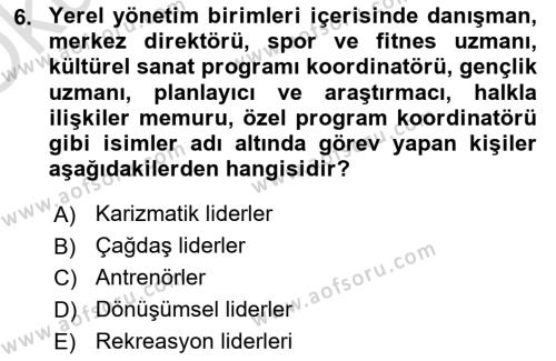 Boş Zaman ve Rekreasyon Yönetimi Dersi 2023 - 2024 Yılı Yaz Okulu Sınavı 6. Soru