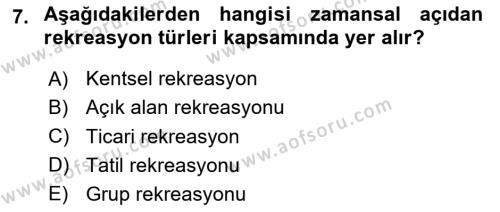 Boş Zaman ve Rekreasyon Yönetimi Dersi 2023 - 2024 Yılı Yaz Okulu Sınavı 7. Soru