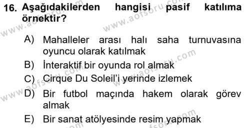 Boş Zaman ve Rekreasyon Yönetimi Dersi 2024 - 2025 Yılı (Vize) Ara Sınavı 16. Soru