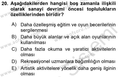 Boş Zaman ve Rekreasyon Yönetimi Dersi 2024 - 2025 Yılı (Vize) Ara Sınavı 20. Soru