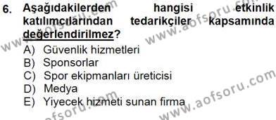 Spor Tesisi İşletmeciliği ve Saha Malzeme Bilgisi Dersi 2012 - 2013 Yılı (Final) Dönem Sonu Sınavı 6. Soru