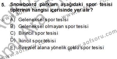 Spor Tesisi İşletmeciliği ve Saha Malzeme Bilgisi Dersi 2013 - 2014 Yılı (Vize) Ara Sınavı 5. Soru